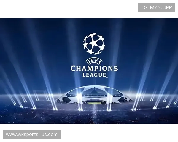 2026欧冠赛程全面解读:小组赛到决赛的精彩对决与看点